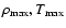 $\rho _{\rm max}, T_{\rm max}$