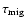 $\tau _{\rm mig}$