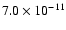 $7.0\times10^{-11}$