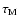 $\tau_{{\rm M}}$
