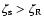 $\zeta_{\rm s} >
\zeta_{\rm R}$