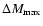 $\Delta M_{\rm max}$