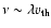 $\nu \sim \lambda v_{\rm th}$