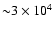 ${\sim}3\times 10^4$