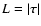 $L=\vert\vec{\tau}\vert$
