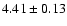 $4.41\pm0.13$