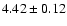 $4.42\pm0.12$