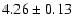 $4.26\pm0.13$