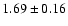 $1.69\pm0.16$