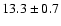 $13.3\pm0.7 $