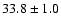 $33.8\pm1.0 $