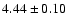 $4.44\pm0.10$