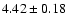 $4.42\pm0.18$