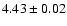 $ 4.43\pm0.02 $