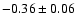 $ -0.36\pm0.06$