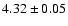 $4.32\pm0.05$