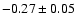 $-0.27\pm0.05$