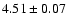 $4.51\pm0.07$