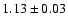 $1.13\pm0.03$