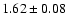 $1.62\pm0.08$