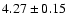 $4.27\pm0.15$
