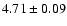 $4.71\pm0.09$