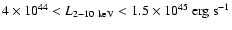 $4\times10^{44}<L_{2{-}10~\rm keV}<1.5\times 10^{45}~\rm erg~s^{-1}$