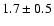 $1.7\pm0.5$