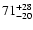 $\rm 71^{+28}_{-20}$