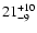$\rm 21^{+10}_{-9}$