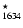 $^{\star}_{1634}$