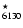 $^{\star}_{6130}$