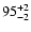 $\rm 95^{+2}_{-2}$