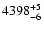 $\rm 4398^{+5}_{-6}$