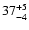 $\rm 37^{+5}_{-4}$