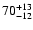 $\rm 70^{+13}_{-12}$