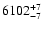 $\rm 6102^{+7}_{-7}$