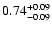 $\rm0.74^{+0.09}_{-0.09}$