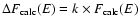 $\Delta F_{\rm calc} (E)= k \times F_{\rm calc}(E)$