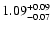 $\rm 1.09^{+0.09}_{-0.07}$
