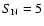 $S_{\rm N}=5$