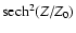 ${\rm sech}^2 (Z/Z_{0})$