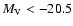 $M_{\rm V} < -20.5$