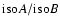 ${\rm iso}A/{\rm iso}B$