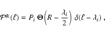 \begin{displaymath}
{\cal P}^{g_i}(\ell) = P_i ~ \Theta\left(R - \frac{\lambda_i}{2}\right)
~ \delta(\ell - \lambda_i) ~ ,
\end{displaymath}