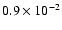 $0.9 \times 10^{-2}$