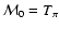 ${\cal M}_0 = T_{\pi}$