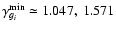 $\gamma^{\rm min}_{g_i} \simeq 1.047,~ 1.571$