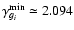 $\gamma^{\rm min}_{g_i} \simeq 2.094$