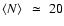 $\left< N \right>~ \simeq~ 20$